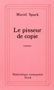 book cover of Le pisseur de copie by Muriel Spark