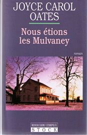 book cover of Nous étions les Mulvaney by Joyce Carol Oates