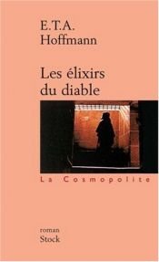 book cover of Les Élixirs du Diable by Ernst Theodor Amadeus Hoffmann