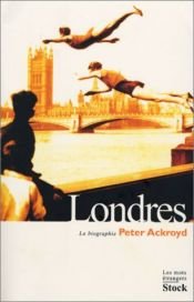 book cover of Londres, la biographie by Peter Ackroyd