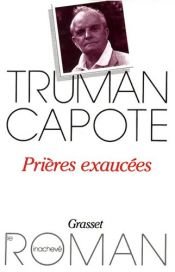 book cover of Prières exaucées by Truman Capote
