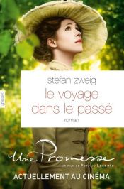 book cover of Le voyage dans le passé - traduction de Baptiste Touverey suivi du texte original en Allemand by Stefan Zweig