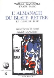 book cover of L'Almanach du Blaue Reiter : Le Cavalier bleu by Franz. Marc|Wassily Kandinsky