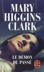 book cover of Le Démon du passé by Mary Higgins Clark
