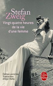 book cover of Vingt-quatre heures de la vie d'une femme by Stefan Zweig