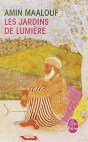 book cover of Les Jardins De Lumiere by Amin Maalouf