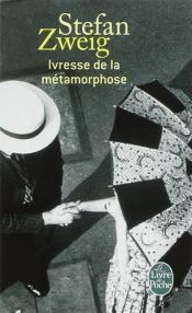 book cover of Ivresse de la métamorphose by Stefan Zweig
