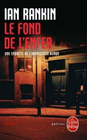 book cover of Le fond de l'enfer by Ian Rankin