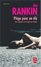 book cover of Piège pour un élu by Ian Rankin