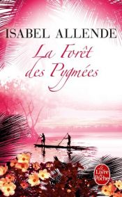 book cover of La Forêt des Pygmées by Isabel Allende