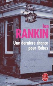 book cover of Une dernière chance pour Rebus by Ian Rankin