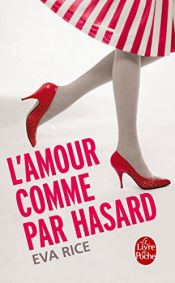 book cover of L'Amour comme par hasard by Eva Rice
