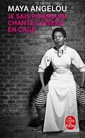 book cover of Je sais pourquoi chante l'oiseau en cage by Maya Angelou