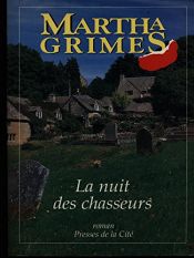 book cover of La nuit des chasseurs by Martha Grimes