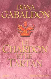 book cover of Le Chardon et le Tartan by Diana Gabaldon