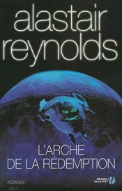 book cover of L'arche de la rédemption by Alastair Reynolds