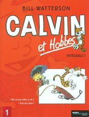 book cover of Calvin et Hobbes Intégrale, Tome 1 by Bill Watterson