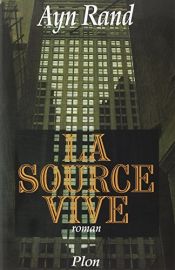 book cover of La Source vive by Ayn Rand