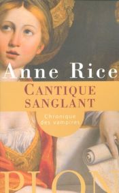 book cover of Blood Canticle (The Vampire Chronicles) by Anne Rice