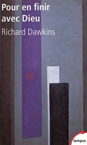 book cover of Pour en finir avec Dieu by Richard Dawkins