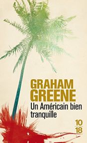 book cover of Un Américain bien tranquille by Graham Greene