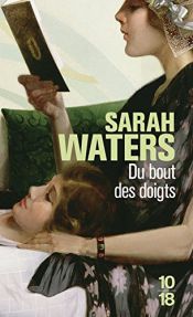 book cover of Du bout des doigts by Sarah Waters