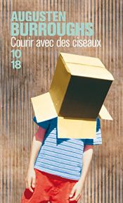 book cover of Courir avec des ciseaux by Augusten Burroughs