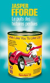 book cover of Thursday Next - Tome 3 - Le Puits des Histoires Perdues by Jasper Fforde