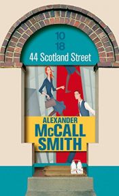 book cover of Les Chroniques d'Edimbourg, Tome 1 : 44 Scotland Street by Alexander McCall Smith