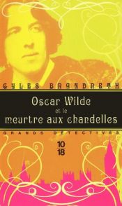 book cover of Oscar Wilde et le meurtre aux chandelles by Gyles Brandreth