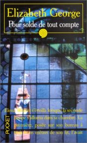 book cover of Pour solde de tout compte by Elizabeth George