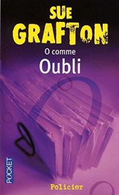 book cover of O... comme oubli by Sue Grafton