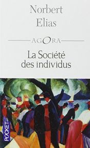 book cover of La Société des individus by Norbert Elias