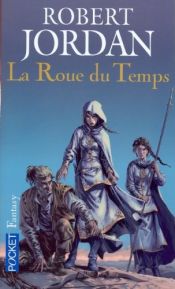book cover of La Roue du Temps, Tome 01 : La Roue du Temps by Chuck Dixon|Professor of Theatre Studies and Head of the School of Theatre Studies Robert Jordan|Robert Jordan