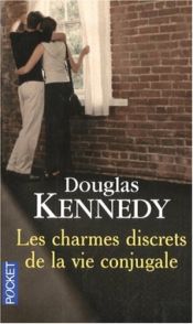 book cover of Les charmes discrets de la vie conjugale (State of the Union) by Douglas Kennedy