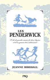 book cover of Les Penderwick : L'été de quatre soeurs, de deux lapins et d'un garçon très intéressant by Jeanne Birdsall