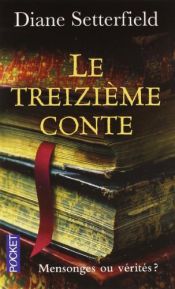 book cover of Le Treizième Conte by Diane Setterfield