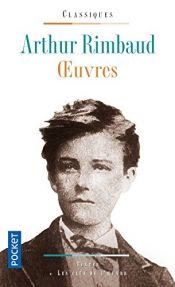 book cover of Arthur Rimbaud, oeuvres : Des Ardennes au désert by Arthur Rimbaud