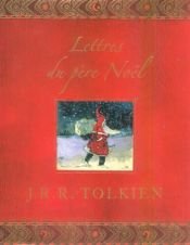 book cover of Lettres du Père Noël by Baillie Tolkien|J. R. R. Tolkien