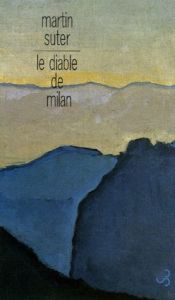 book cover of Le diable de Milan by Suter Martin