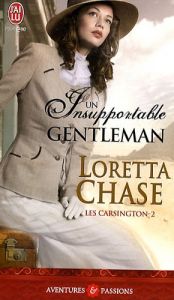 book cover of Les Carsington, Tome 2 : Un insupportable gentleman by Loretta Chase