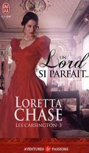 book cover of Les Carsington, Tome 3 : Un lord si parfait by Loretta Chase