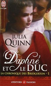 book cover of La chronique des Bridgerton, Tome 1 : Daphné et le duc by Julia Quinn