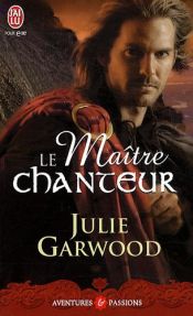 book cover of Le maître chanteur by Julie Garwood