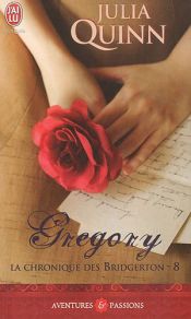 book cover of La chronique des Bridgerton, Tome 8 : Gregory by Julia Quinn
