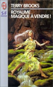 book cover of Royaume magique à vendre ! by Terry Brooks