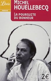 book cover of La Poursuite Du Bonheur by Michel Houellebecq