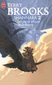 book cover of Shannara, Tome 2 : Les pierres elfiques de Shannara by Terry Brooks
