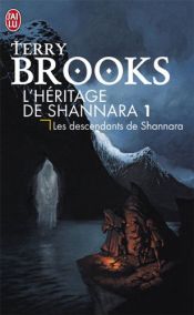 book cover of L'Héritage de Shannara, Tome 1 : Les descendants de Shannara by Terry Brooks