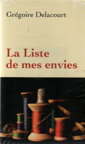 book cover of La Liste de mes envies by Grégoire Delacourt